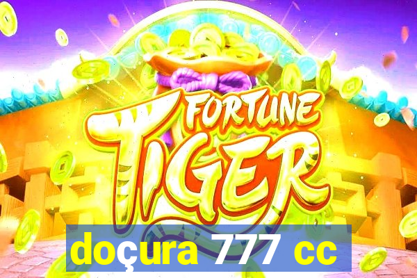 doçura 777 cc